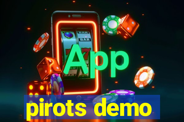 pirots demo